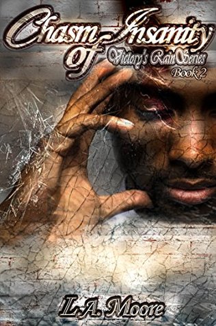 Read Chasm of Insanity: Victory's Rain Series Book Two - L.A. Moore | ePub