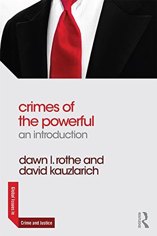 Download Crimes of the Powerful: An Introduction (Global Issues in Crime and Justice) - Dawn Rothe file in PDF