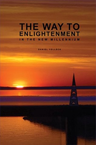 Download The Way to Enlightenment in the New Millennium - Daniel Yolleck file in PDF
