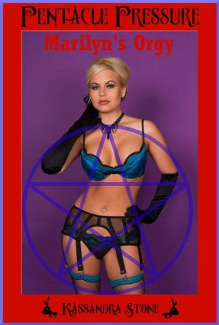 Read online Marilyn's Orgy: A Paranormal Group Sex Erotica Story - Kassandra Stone file in PDF