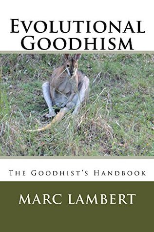 Read online Evolutional Goodhism: The Goodhist's Handbook - Marc Lambert file in PDF