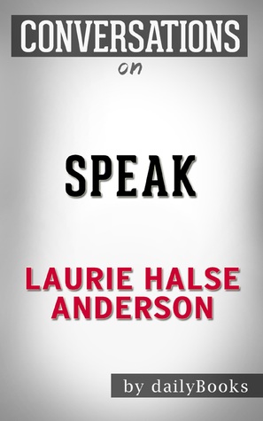 Download Speak: A Novel By Laurie Halse Anderson   Conversation Starters - Daily Books | ePub