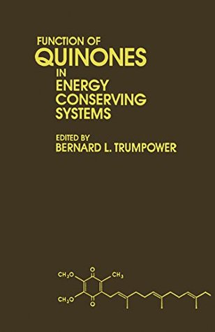 Read online Function of Quinones in Energy Conserving Systems - Bernard Trumpower | ePub