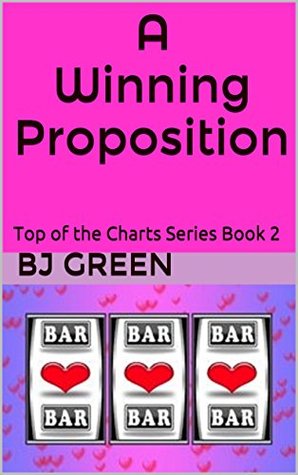 Read A Winning Proposition: Top of the Charts Series Book 2 - B.J. Green | PDF