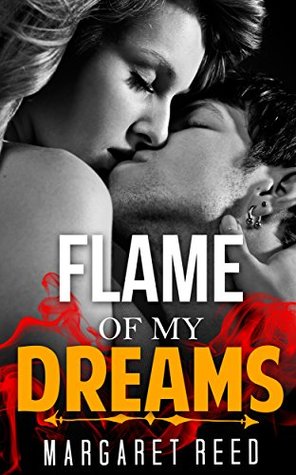 Read online MILITARY ROMANCE: Flame Of My Dreams (An Alpha Male Bady Boy Navy SEAL Contemporary Mystery Romance Collection) (Romance Collection Mix: Multiple Genres) - Margaret Reed | PDF