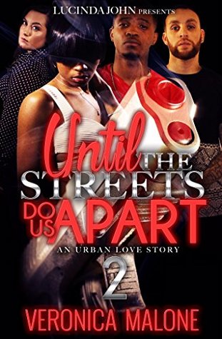 Read online Until The Streets Do Us Apart 2: An Urban Love Story - Veronica Malone | ePub