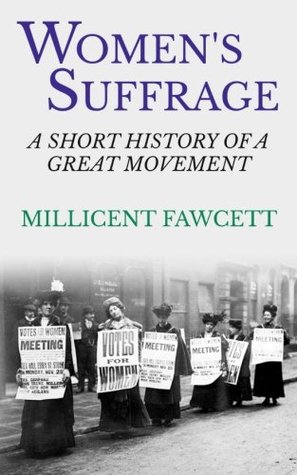 Download Women's Suffrage: A Short History of a Great Movement - Millicent Garrett Fawcett | PDF