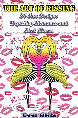 Read online The Art of Kissing: 24 Fine Designs Depicting Romance and Best Kisses (Creativity & Meditation) - Sonia Goodwin | ePub