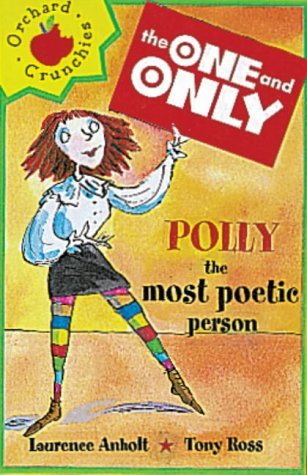 Read online One And Only Crunchies: Polly The Most Poetic Person - Laurence Anholt | ePub