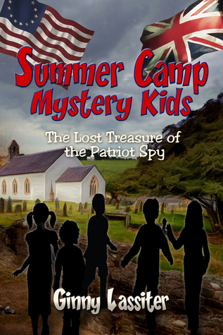 Download The Lost Treasure of the Patriot Spy: A Summer Camp Mystery Kids Adventure - Ginny Lassiter file in ePub