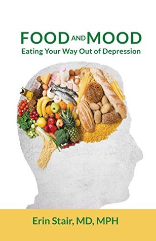 Read Food and Mood: Eating Your Way Out of Depression - Erin Stair file in PDF