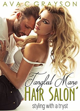 Download The Tangled Mane Hair Salon: Hair styling with a tryst - Ava C. Grayson file in PDF