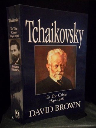 Download Tchaikovsky. A Biographical And Critical Study. To The Crisis (1840-1878) - David Brown file in ePub