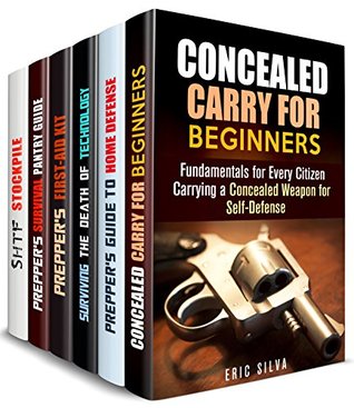 Download Prepping and Defense Box Set (6 in 1): Concealed Carry, Home Defense, Prepper's First-Aid Kit, Survival Pantry, SHTF Stockpile and Many Other Useful Tips for Real Preppers (Prepping & Homesteading) - Eric Silva | PDF