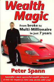 Read online Wealth Magic: From Broke To Multi Millionaire In Just 7 Years - Peter Spann | PDF