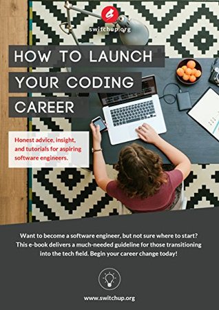 Read How To Launch Your Coding Career: Honest advice, insight, and tutorials for aspiring software engineers - Jonathan Lau | PDF