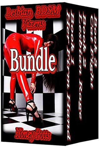 Download Lesbian BDSM Vixens Bundle: 3 Stand Alone Stories! (Lesbian BDSM, Menage, Bondage, Humiliation, Punishment, Domination and Submission) - Honey Potts file in ePub