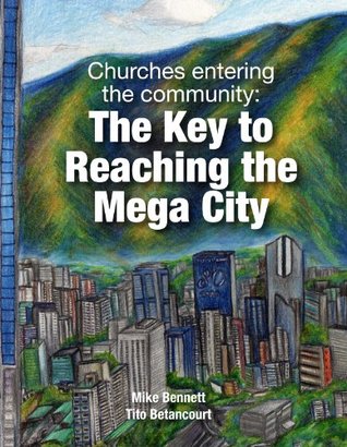 Download Churches Entering the Community: The Key to Reaching the Megacity - Mike Bennett file in ePub