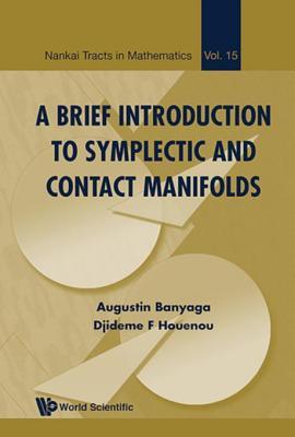 Download A Brief Introduction to Symplectic and Contact Manifolds - Augustin Banyaga | ePub