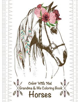 Read online Color with Me! Grandma & Me Coloring Book: Horses - Sandy Mahony | ePub