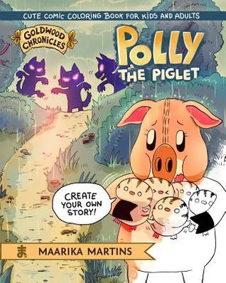 Download Polly the Piglet: Cute Comic Coloring Book for Kids and Adults - Maarika Martins | PDF