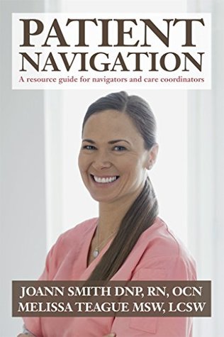 Read Patient Navigation: A Resource Guide for Navigators and Care Coordinators - JoAnn Smith file in ePub