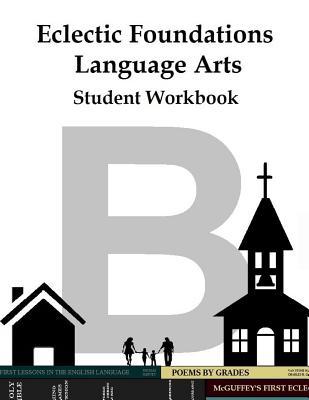Read Eclectic Foundations Language Arts Student Workbook Level B - Elizabeth Ratliff file in PDF