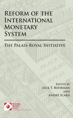 Read online Reform of the International Monetary System: The Palais Royal Initiative - Jack T. Boorman file in PDF