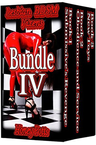 Download Lesbian BDSM Vixens Bundle IV: 3 Stand Alone Stories! (Lesbian BDSM, Menage, Bondage, Humiliation, Punishment, Domination and Submission) - Honey Potts file in ePub