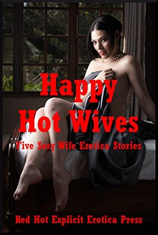 Read online Happy Hot Wives: Five Sexy Wife Erotica Stories - Marilyn More file in PDF