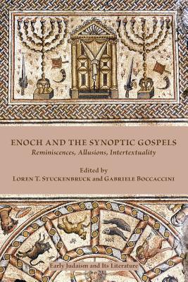 Read Enoch and the Synoptic Gospels: Reminiscences, Allusions, Intertextuality - Loren T Stuckenbruck file in PDF