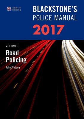 Download Blackstone's Police Manual Volume 3: Road Policing 2017, 2017 Ed. - John Watson file in ePub