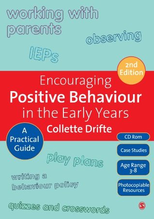 Read online Encouraging Positive Behaviour in the Early Years: A Practical Guide - Collette Drifte | ePub