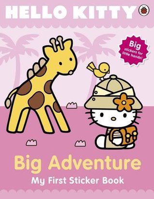 Read online Hello Kitty's - Big Adventure: My First Sticker Book - Na | ePub