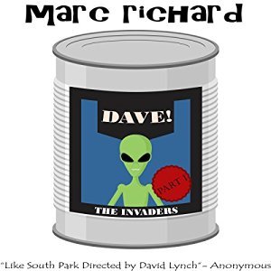 Read DAVE! (A Novel from the Future) Part 1: The Invaders - Marc Richard file in ePub