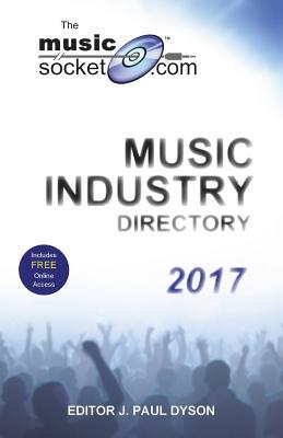 Download The Musicsocket.com Music Industry Directory 2017 - J Paul Dyson | PDF