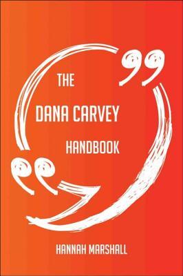 Read The Dana Carvey Handbook - Everything You Need to Know about Dana Carvey - Hannah Marshall file in PDF