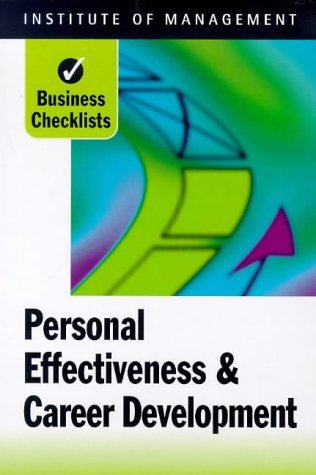 Read online Business Checklists: Personal Effectiveness & Career Development (BC) - Institute of Management file in PDF