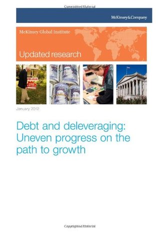 Download Debt and deleveraging: Uneven progress on the path to growth - McKinsey Global Institute | ePub