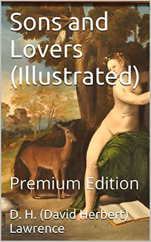 Download Sons and Lovers (Illustrated): Premium Edition - D.H. Lawrence file in ePub