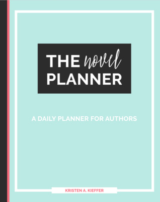Download The Novel Planner: A Daily Planner for Authors - Kristen Kieffer file in PDF