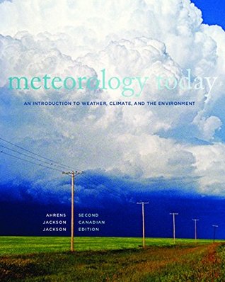 Read Meteorology Today: An Introduction to Weather, Climate, and the Environment - C. Donald Ahrens | PDF