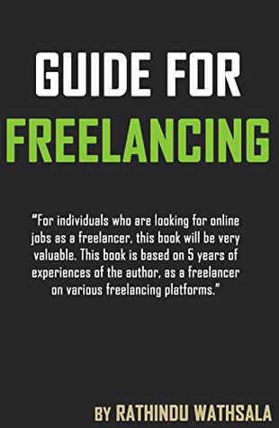 Download Guide For Freelancing: The correct way to learn everything about freelancing - Rathindu Wathsala | ePub
