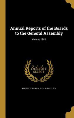 Read online Annual Reports of the Boards to the General Assembly; Volume 1880 - Presbyterian Church (USA) | ePub