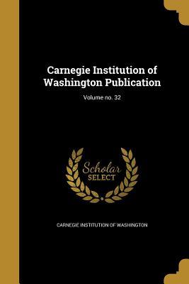 Read online Carnegie Institution of Washington Publication; Volume No. 32 - Carnegie Institution of Washington file in PDF
