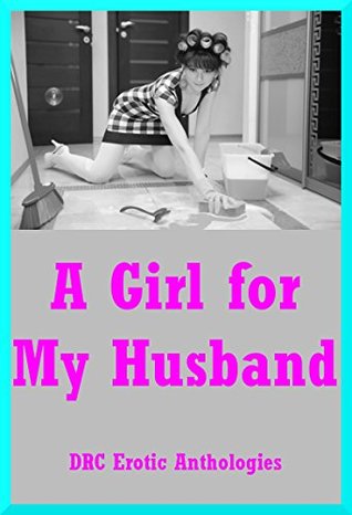 Read A Girl for My Husband: Five FFM Threesome Erotica Stories - Rennaey Necee file in ePub