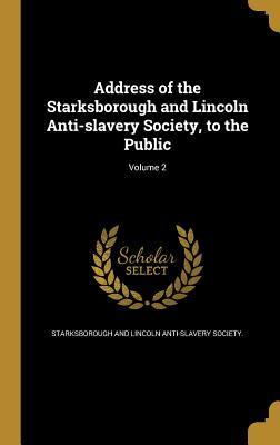 Read online Address of the Starksborough and Lincoln Anti-Slavery Society, to the Public; Volume 2 - Starksborough and Lincoln Anti-Slavery S file in PDF