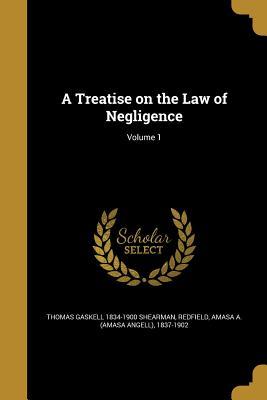Download A Treatise on the Law of Negligence; Volume 1 - Thomas Gaskell Shearman | PDF