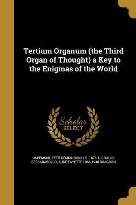 Download Tertium Organum (the Third Organ of Thought) a Key to the Enigmas of the World - P.D. Ouspensky file in PDF