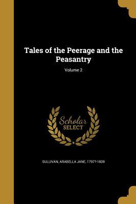 Read online Tales of the Peerage and the Peasantry; Volume 2 - Arabella Jane Sullivan | ePub